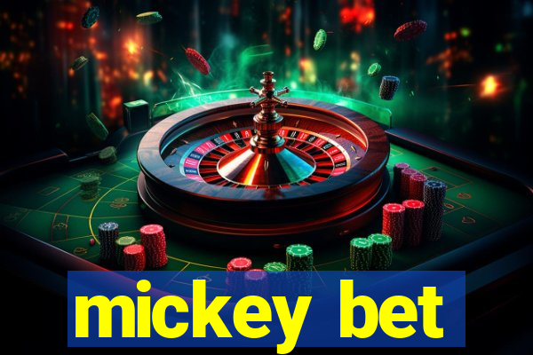 mickey bet